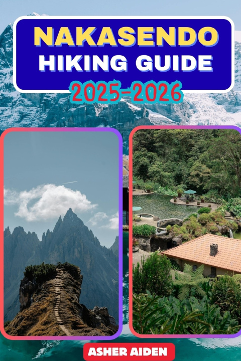 Knjiga Nakasendo Hiking Guide Trail - 2025-2026 ASHER AIDEN