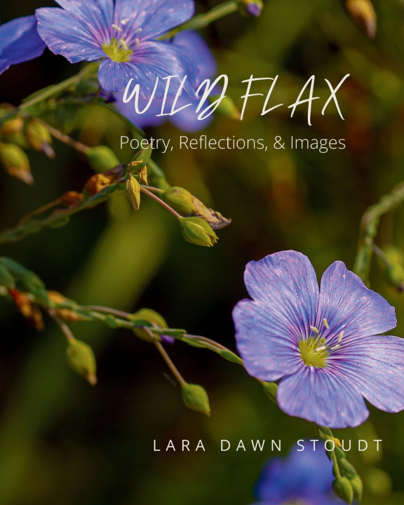 Kniha Wild Flax Lara Dawn Stoudt