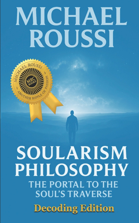 Kniha Soularism Philosophy- Decoding Edition Michael Roussi