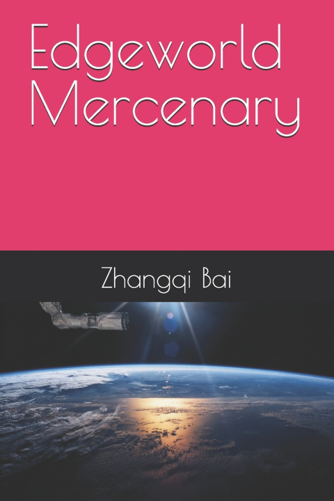 Kniha Edgeworld Mercenary Zhangqi Bai