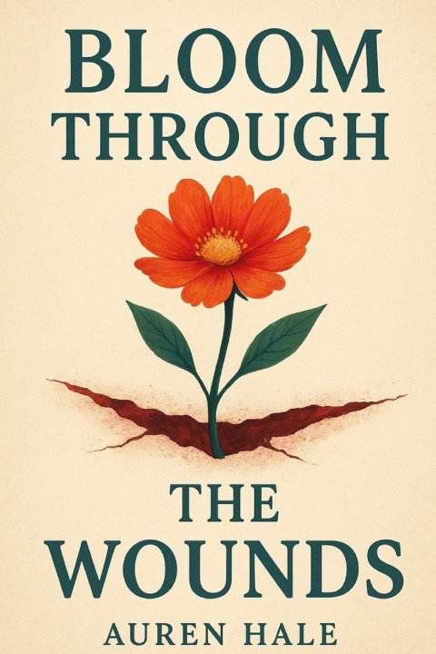 Knjiga Bloom Through The Wounds Auren Hale