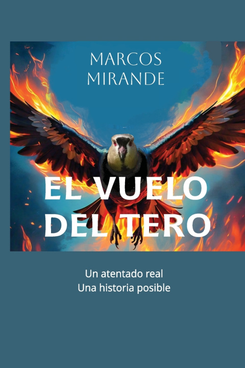 Knjiga El vuelo del tero Marcos Enrique Mirande