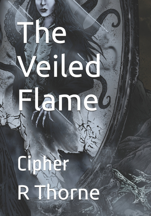 Kniha The Veiled Flame R Leigh Thorne