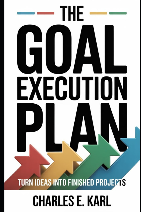 Kniha THE GOAL EXECUTION PLAN CHARLES E. KARL