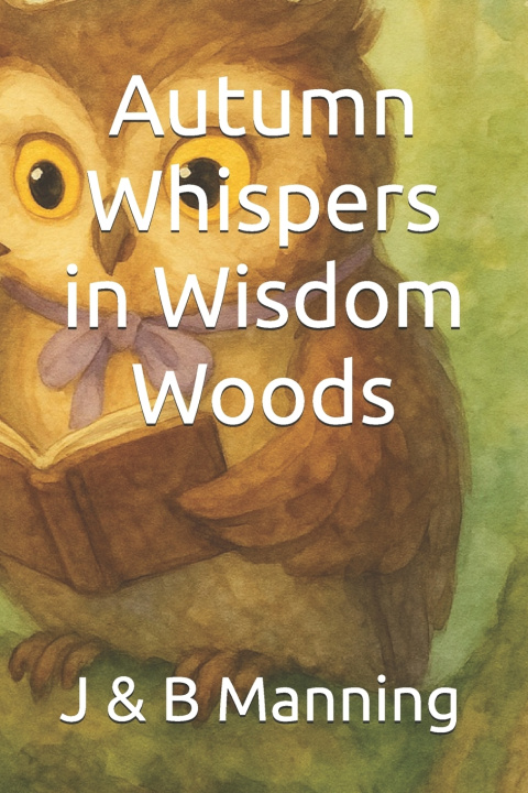Knjiga Autumn Whispers in Wisdom Woods B Manning