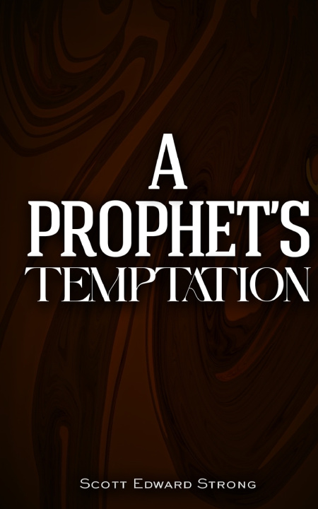 Kniha A Prophet's Temptation Scott Strong