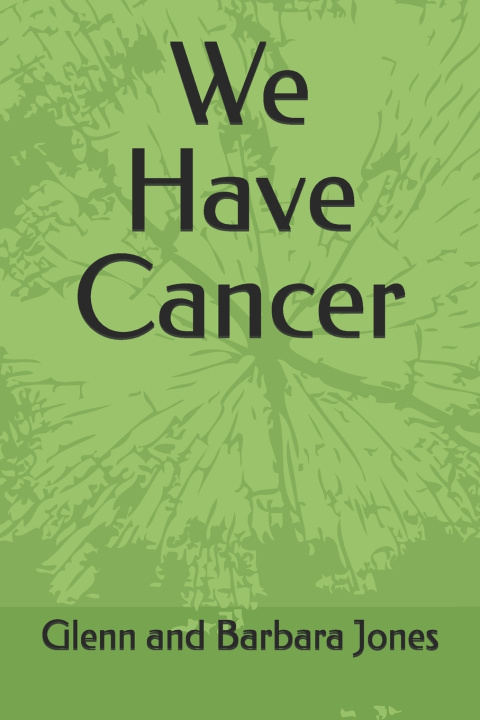 Buch We Have Cancer Barbara Jones
