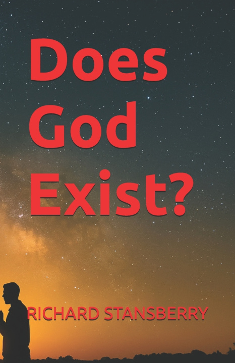 Kniha Does God Exist? RICHARD THOMAS STANSBERRY