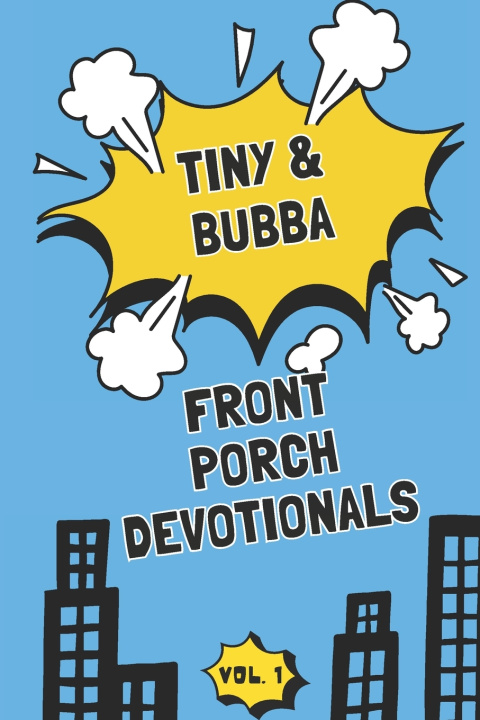Kniha Tiny & Bubba's FRONT PORCH Devotionals Art Fuller