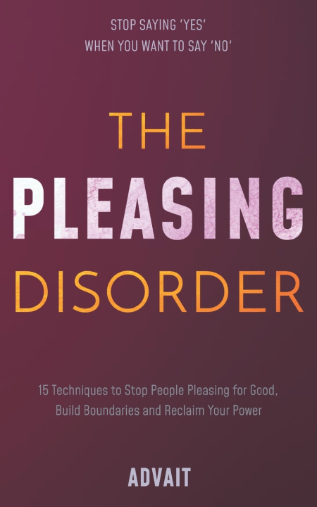 Kniha The Pleasing Disorder Advait