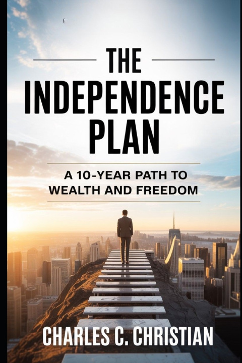 Knjiga THE INDEPENDENCE PLAN CHARLES C. CHRISTIAN