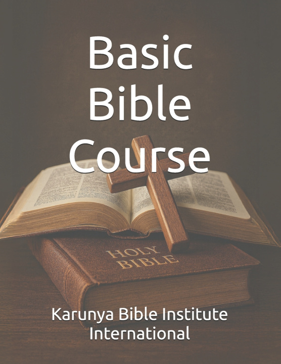 Knjiga Basic Bible Course Bradley Sliedrecht