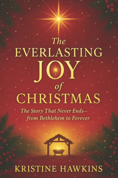Knjiga The Everlasting Joy of Christmas Kristine Hawkins