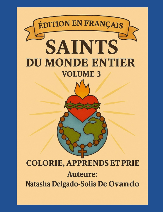 Könyv Saints du Monde Entier Natasha Delgado-Solis De Ovando
