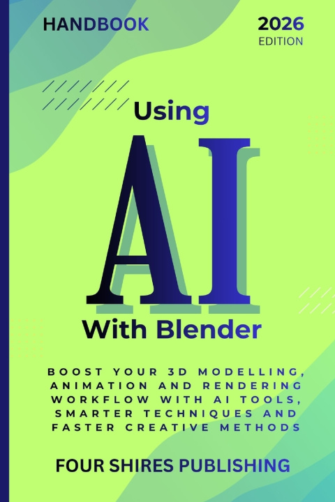 Kniha Using AI With Blender Darryl Howe