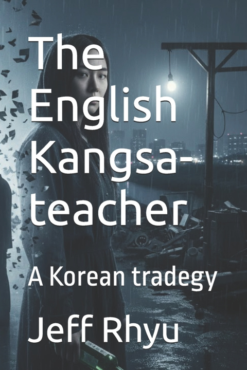 Knjiga The English Kangsa- teacher Jeff Rhyu