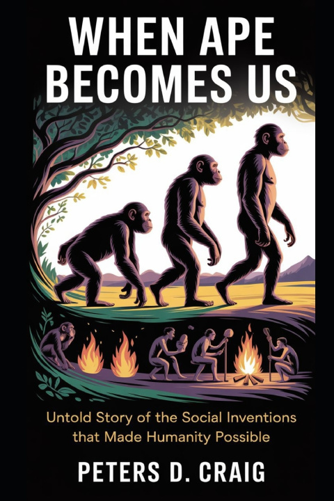 Kniha WHEN APE BECOMES US PETERS D. CRAIG