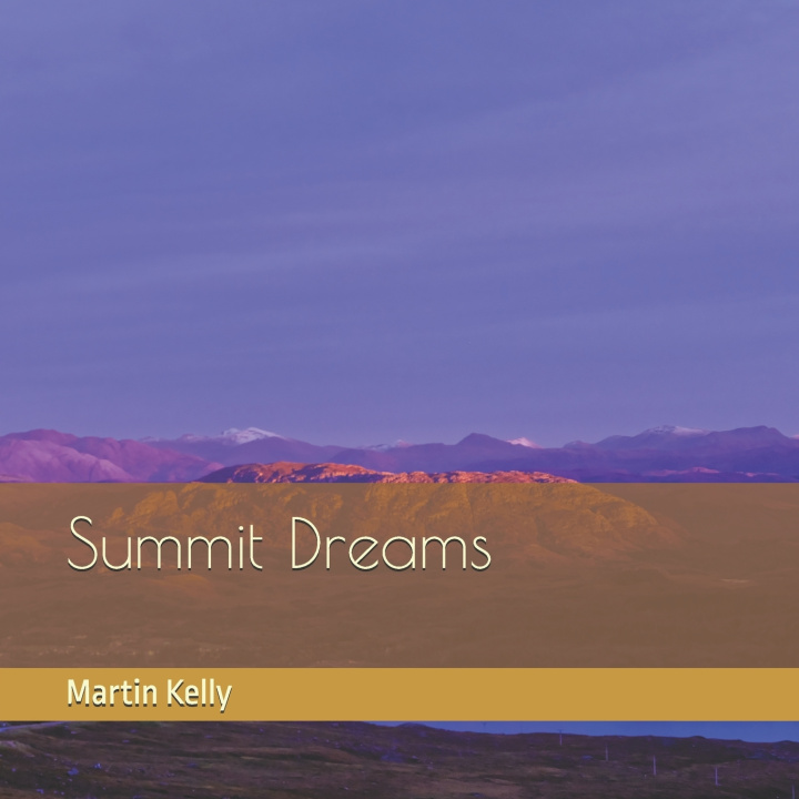 Knjiga Summit Dreams Martin Kelly
