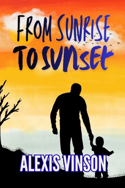 Knjiga From Sunrise to Sunset Alexis Vinson