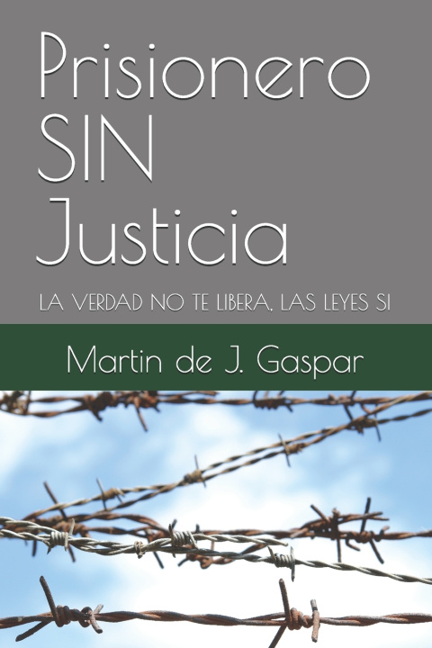 Knjiga Prisionero SIN Justicia Martin de J. Gaspar