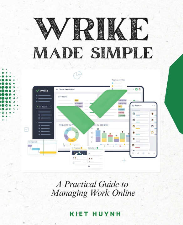 Kniha Wrike Made Simple Kiet Huynh