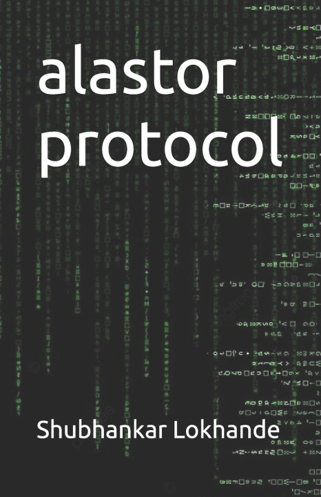 Kniha alastor protocol Shubhankar Sourabh Lokhande