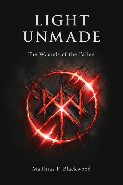 Kniha LIGHT UNMADE Matthias F. Blackwood
