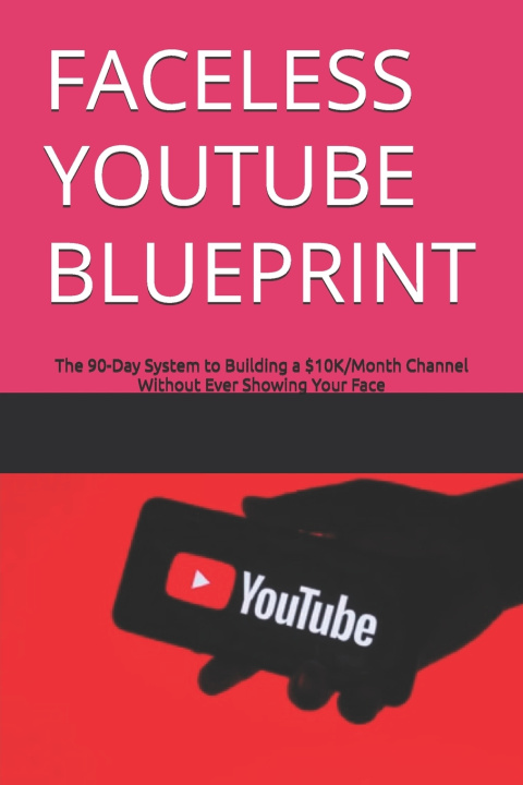 Knjiga FACELESS YOUTUBE BLUEPRINT Subham Dutta