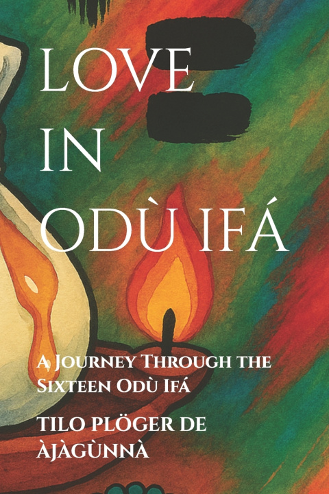 Kniha LOVE IN ODÙ IFÁ TILO PLÖGER DE ÀJÀGÙNNÀ