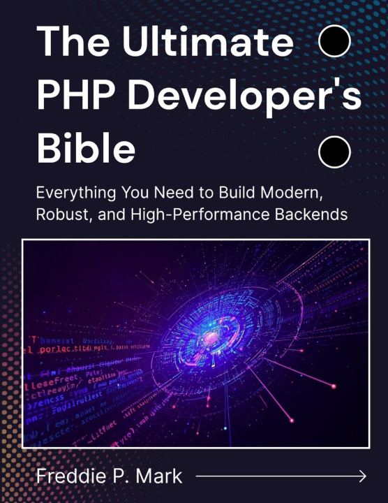Kniha The Ultimate PHP Developer's Bible Freddie P. Mark