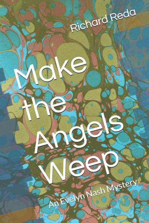 Kniha Make the Angels Weep Richard Reda