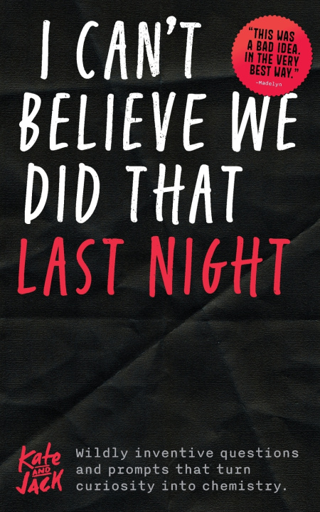 Knjiga I Can't Believe We Did That Last Night Kate & Jack