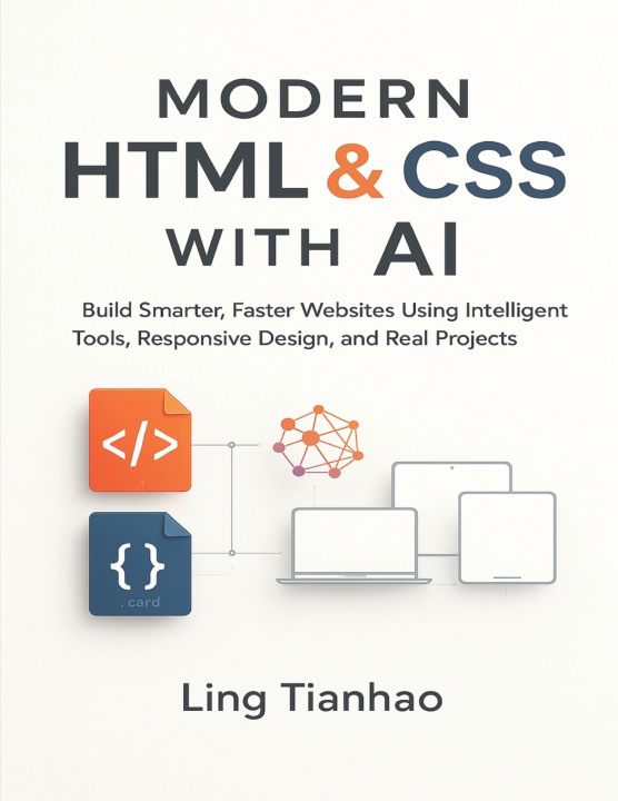 Kniha Modern HTML & CSS with AI Ling Tianhao