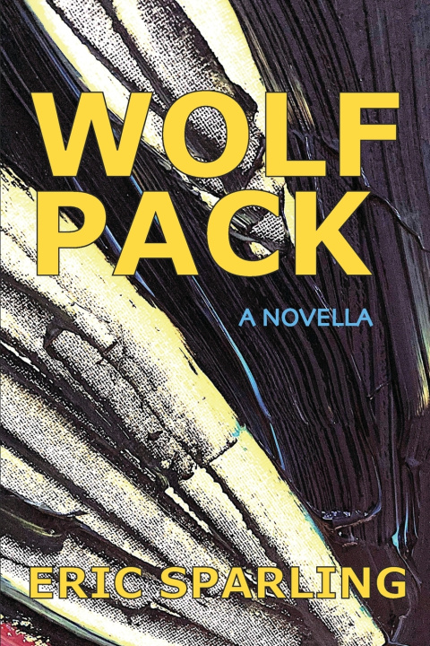 Knjiga Wolf Pack Eric Sparling