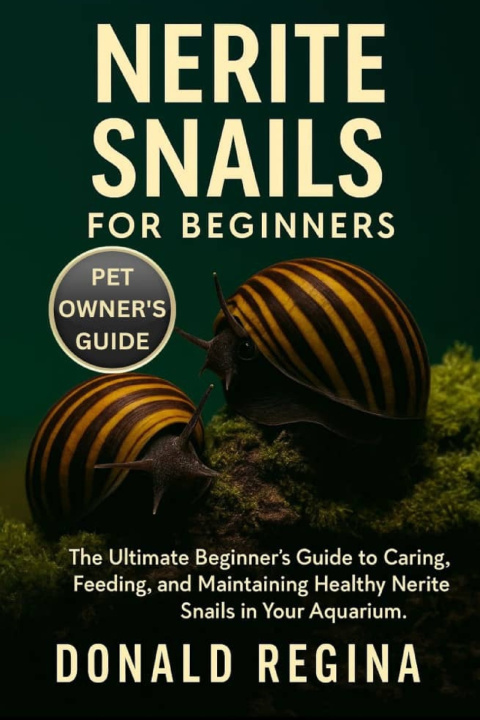 Kniha NERITE SNAILS FOR BEGINNERS DONALD REGINA