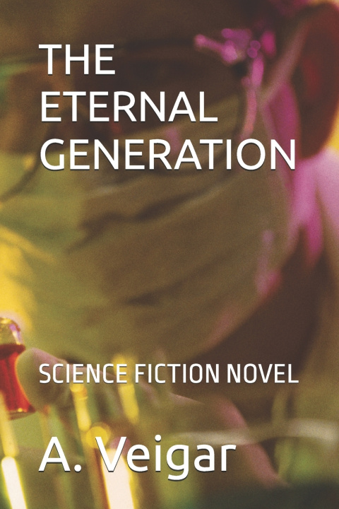 Kniha THE ETERNAL GENERATION A. Veigar