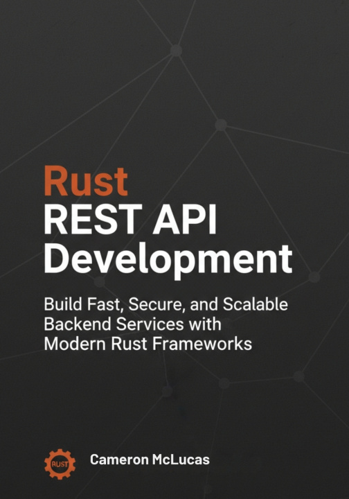 Knjiga Rust REST API Development Cameron McLucas