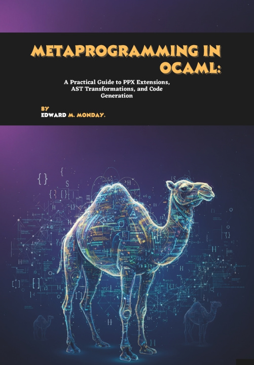 Knjiga Metaprogramming in OCaml Edward M. Monday