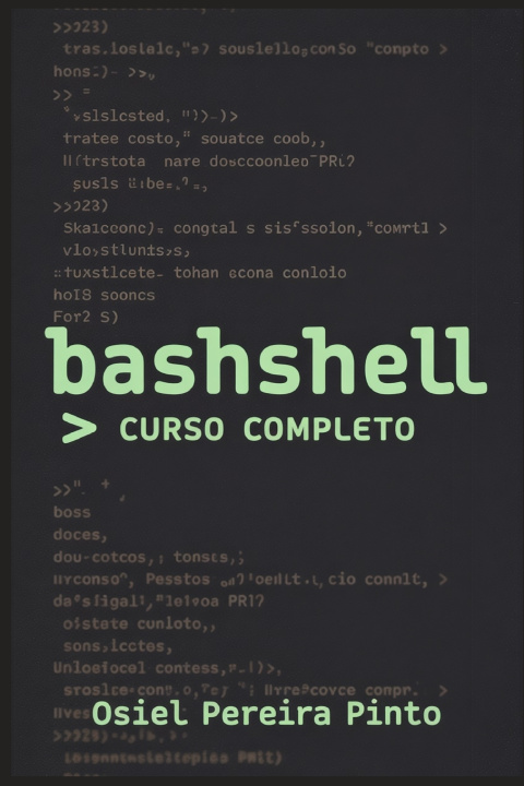 Knjiga BashShell - Curso Completo OSIEL PINTO
