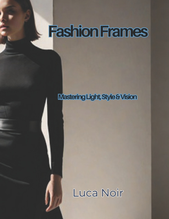 Knjiga Fashion Frames Luca Noir