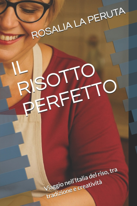 Kniha IL RISOTTO PERFETTO ROSALIA LA PERUTA