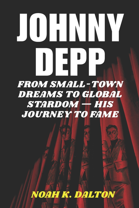 Kniha Johnny Depp Noah K. Dalton