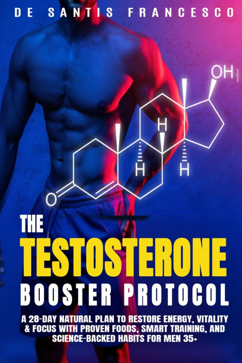 Kniha THE TESTOSTERONE BOOSTER PROTOCOL Francesco De Santis