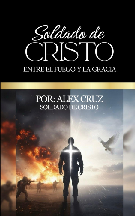 Kniha Soldado de Cristo Alexis Cruz Rivera