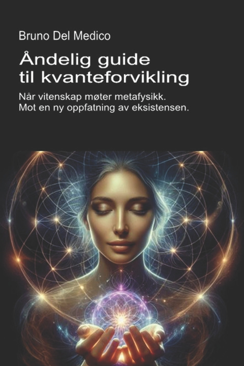 Buch Åndelig guide til kvanteforvikling. Bruno Del Medico