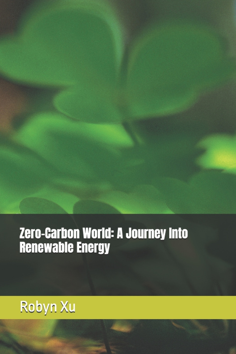 Kniha Zero-Carbon World Robyn Xu
