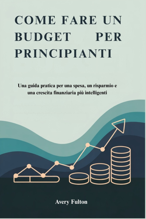 Kniha COME FARE UN BUDGET PER PRINCIPIANTI Avery Fulton