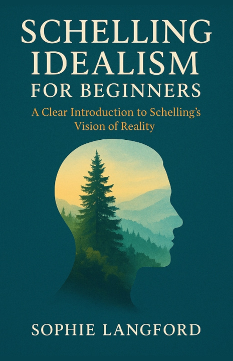 Kniha Schelling Idealismm for Beginners Sophie Langford