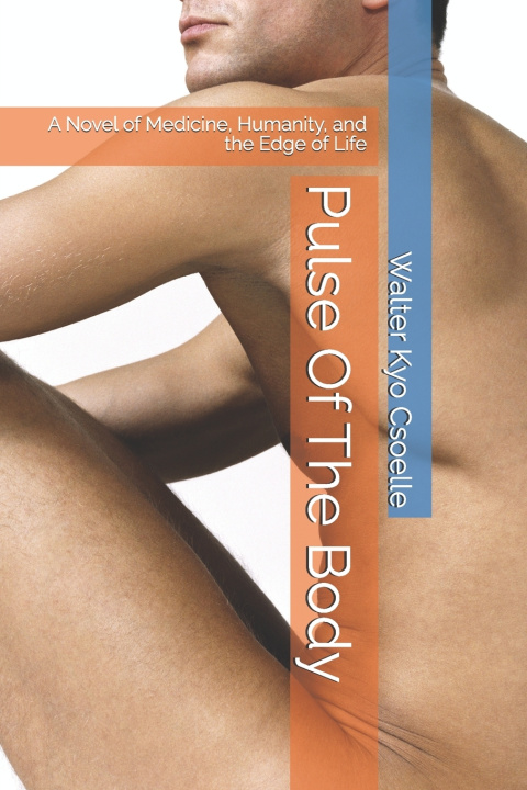 Knjiga Pulse Of The Body Walter Kyo Csoelle