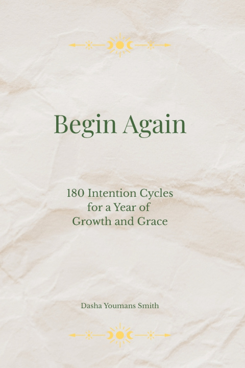 Knjiga Begin Again Dasha Youmans Smith